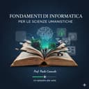 Fondamenti di Informatica per le Scienze Umanistiche