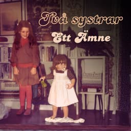 Två Systrar - Ett Ämne