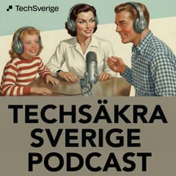 Techsäkra Sverige Podcast