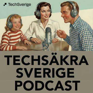 Techsäkra Sverige Podcast