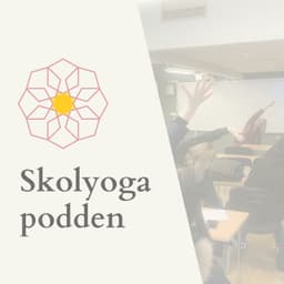 Skolyoga - en podcast om att yoga med barn och ungdomar