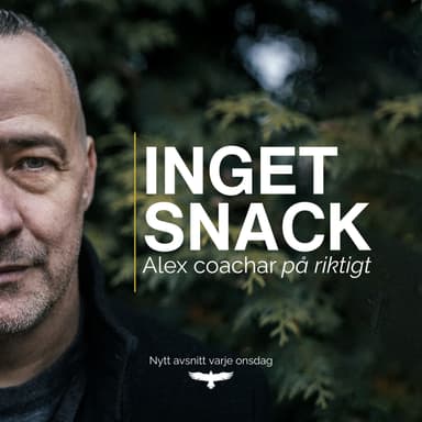 Inget Snack - Alex coachar på riktigt 